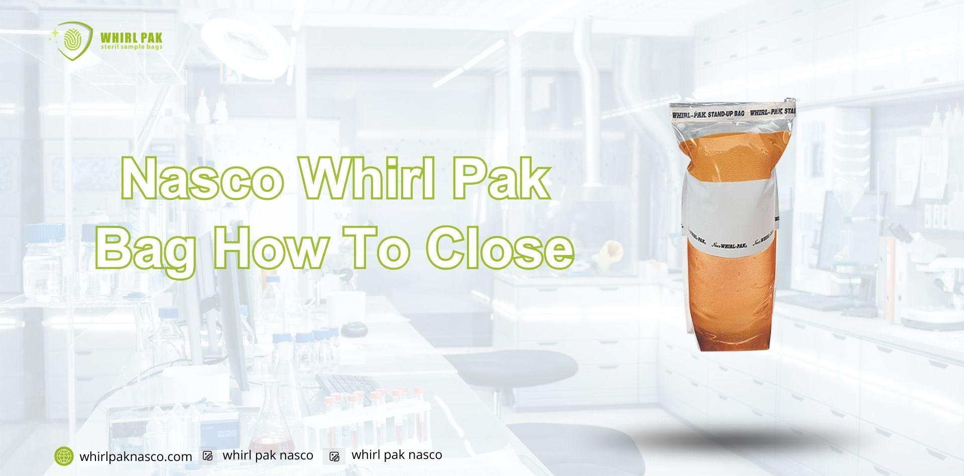 Nasco Whirl Pak Bag How To Close